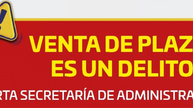 Alerta Administración sobre el delito de venta de plazas; Fiscalía detiene a un implicado