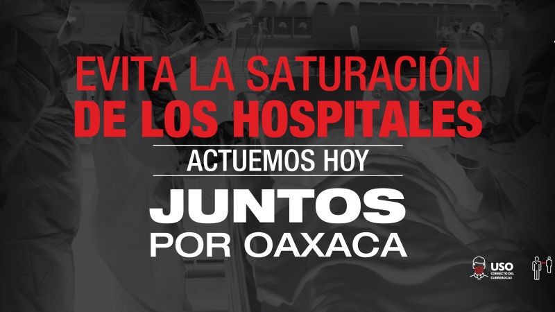 Llama Gobierno del Estado a las y los oaxaqueños realizar un “esfuerzo de prevención” para evitar más contagios por COVID-19